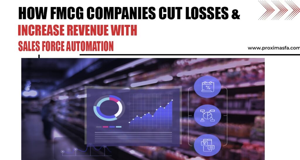 FMCG companies reducing losses using sales force automation software